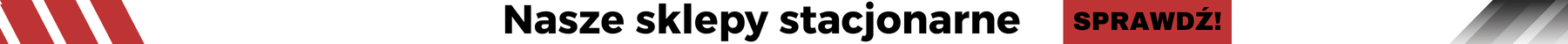 Nasze Sklepy Stacjonarne